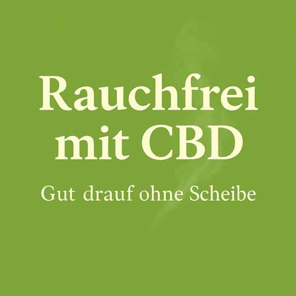 Rauchfrei mit CBD – natürliche Unterstützung beim Rauchstopp